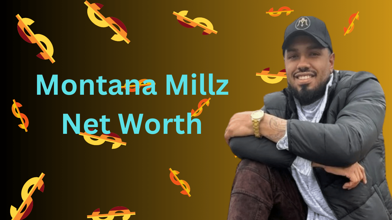 Montana Millz Net Worth
