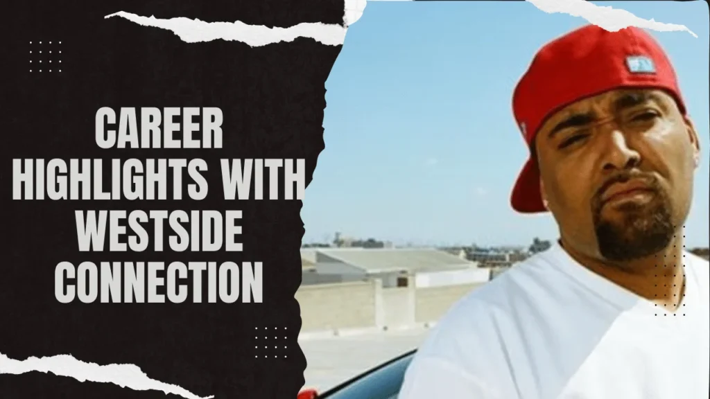 Career Highlights with Westside Connection
