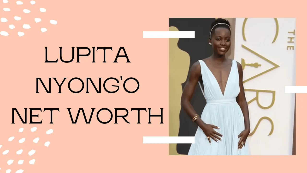 Lupita Nyong'o Net Worth 